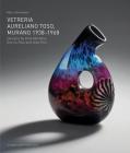 Vetreria Aureliano Toso, Murano 1938-1968: Designs by Dino Martens, Enrico Potz and Gino Poli Cover Image