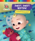 Sweet, Sweet Bedtime: A Touch-and-Feel Book (CoComelon) By May Nakamura (Adapted by) Cover Image