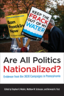 Are All Politics Nationalized?: Evidence from the 2020 Campaigns in Pennsylvania By Stephen K. Medvic (Editor), Matthew M. Schousen (Editor), Berwood A. Yost (Editor) Cover Image