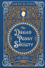 The Dread Penny Society: The Complete Penny Dreadful Collection (Proper Romance Victorian) Cover Image