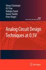 Analog Circuit Design Techniques at 0.5v (Analog Circuits and Signal Processing) Cover Image
