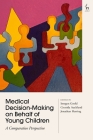 Medical Decision-Making on Behalf of Young Children: A Comparative Perspective Cover Image
