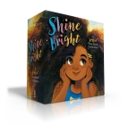 Shine Bright (Boxed Set): Curls; Glow; Bloom; Ours By Ruth Forman, Geneva Bowers (Illustrator), Talia Skyles (Illustrator) Cover Image