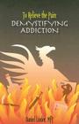 To Relieve the Pain: Demystifying Addiction Cover Image