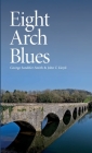 Eight Arch Blues By George Sandifer-Smith, John C. Lloyd Cover Image