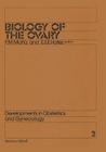 Biology of the Ovary (Developments in Obstetrics and Gynecology #2) By P. Motta (Editor), E. S. Hafez (Editor) Cover Image