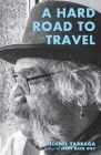 A Hard Road to Travel By Michael Tarraga Cover Image