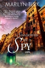 Shadowed by a Spy By Marilyn Turk Cover Image