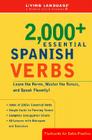 2000+ Essential Spanish Verbs: Learn the Forms, Master the Tenses, and Speak Fluently! (Essential Vocabulary) By Living Language Cover Image