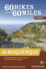 60 Hikes Within 60 Miles: Albuquerque: Including Santa Fe, Mount Taylor, and San Lorenzo Canyon Cover Image