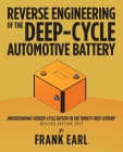 Reverse Engineering of the Deep-Cycle Automotive Battery: Understanding the Deep-Cycle Battery in the Twenty-First Century Cover Image