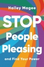 Stop People Pleasing: And Find Your Power Cover Image