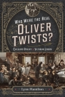 Who Were the Real Oliver Twists?: Childhood Poverty in Victorian London Cover Image