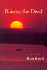 Raising the Dead By Ron Rash Cover Image
