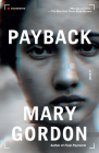 Payback: A Novel By Mary Gordon Cover Image
