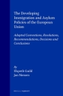 The Developing Immigration and Asylum Policies of the European Union: Adopted Conventions, Resolutions, Recommendations, Decisions and Conclusions Cover Image