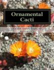 Ornamental Cacti: The Culture and Decorative Value of the Cactus Cover Image