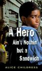 A Hero Ain't Nothin' but a Sandwich By Alice Childress Cover Image