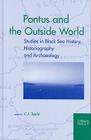 Pontus and the Outside World: Studies in Black Sea History, Historiography, and Archaeology (Colloquia Pontica Colloquia Pontica #9) Cover Image
