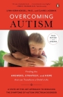 Overcoming Autism: Finding the Answers, Strategies, and Hope That Can Transform a Child's Life Cover Image