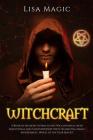 Witchcraft: A Book of Shadow to Practicing Wiccan Magic with Traditional and Contemporary Paths (Elemental Magic, Moon Magic, Whee Cover Image