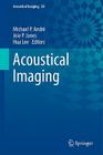 Acoustical Imaging, Volume 30 By Michael P. André (Editor), Joie P. Jones (Editor), Hua Lee (Editor) Cover Image