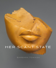 Her Scant State By Barbara Tomash Cover Image
