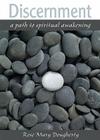 Discernment: A Path to Spiritual Awakening By Rose Mary Dougherty Cover Image