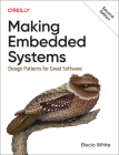 Making Embedded Systems: Design Patterns for Great Software By Elecia White Cover Image