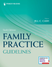 Family Practice Guidelines By Jill C. Cash (Editor) Cover Image