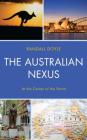 The Australian Nexus: At the Center of the Storm By Randall Doyle Cover Image