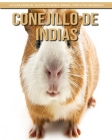 Conejillo de indias: La guía esencial de este increíble animal con fotos increíbles By Claudia Santopaolo Cover Image