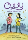 Cody and the Rules of Life By Tricia Springstubb, Eliza Wheeler (Illustrator) Cover Image