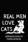 Real Men Love Cats: Inspirational Quotes of Positivity Notebook By Simple Planners and Journals Cover Image