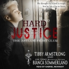 Hard Justice By Bianca Sommerland, Tibby Armstrong, Gabriel McKnight (Read by) Cover Image