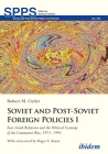 Soviet and Post-Soviet Foreign Policies I: East-South Relations and the Political Economy of the Communist Bloc, 1971-1991 (Soviet and Post-Soviet Politics and Society) Cover Image
