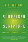 Surprised by Scripture: Engaging Contemporary Issues By N. T. Wright Cover Image