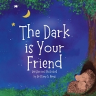 The Dark is Your Friend Cover Image