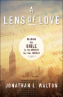 A Lens of Love: Reading the Bible in Its World for Our World By Jonathan L. Walton Cover Image