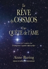 Le Rêve du Cosmos: Une Quête de lʼÂme By Anne Baring, Robin Baring (Illustrator), Françoise Capelle-Messelier (Translator) Cover Image