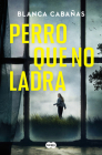 Perro que no ladra / The Dog that Doesnt Bark Cover Image