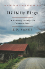 Hillbilly Elegy: A Memoir of a Family and Culture in Crisis By J. D. Vance Cover Image