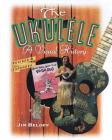 The Ukulele: A Visual History By Jim Beloff Cover Image