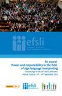 Be aware! Power and responsibility in the field of sign language interpreting: Proceedings of the 20th efsli Conference By Marinella Salami (Editor), LIIVI Hollman (Editor), Patricia Bruck Cover Image