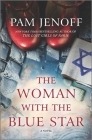 The Woman with the Blue Star By Pam Jenoff Cover Image