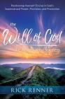 The Will of God, the Key to Your Success: Positioning Yourself to Live in God's Supernatural Power, Provision, and Protection Cover Image