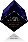 Cubic Mile of Oil: Realities and Options for Averting the Looming Global Energy Crisis Cover Image