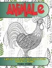 Libri da colorare per adulti per matite e penne - Grande stampa - Animale By Galatea Villani Cover Image