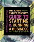 The Young Entrepreneur's Guide to Starting and Running a Business: Turn Your Ideas into Money! Cover Image