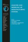 Analysis and Modeling of Manufacturing Systems By Stanley B. Gershwin (Editor), Yves Dallery (Editor), Chrissoleon T. Papadopoulos (Editor) Cover Image